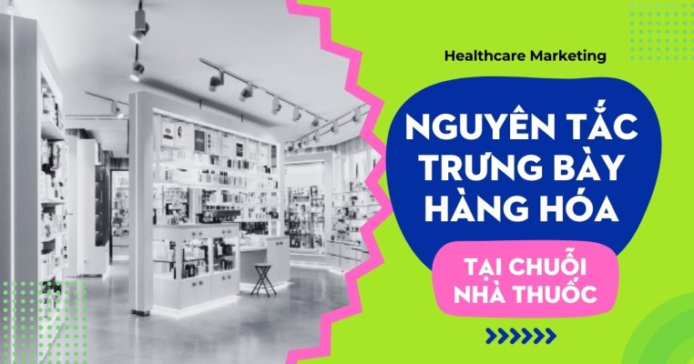 Nguyên tắc trưng bày hàng hóa tại chuỗi nhà thuốc