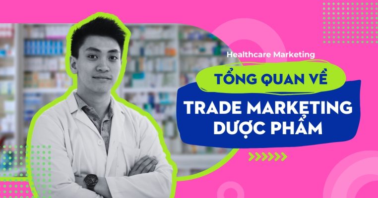 Tổng quan về Trade Marketing Dược Phẩm