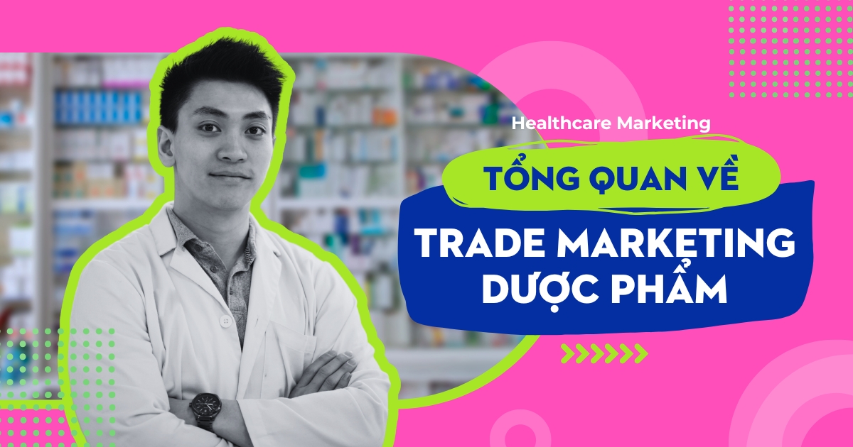 
								Trade Marketing Dược: Định nghĩa, Minh họa chi tiết