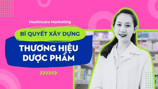 Xây dựng thương hiệu dược phẩm uy Tín và thành công